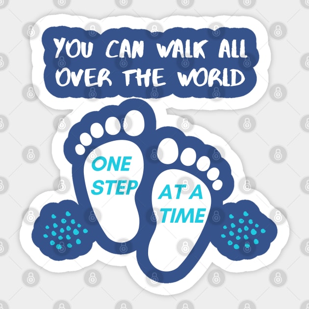 You can walk all over the world one step at a time Typography Sticker by Syressence